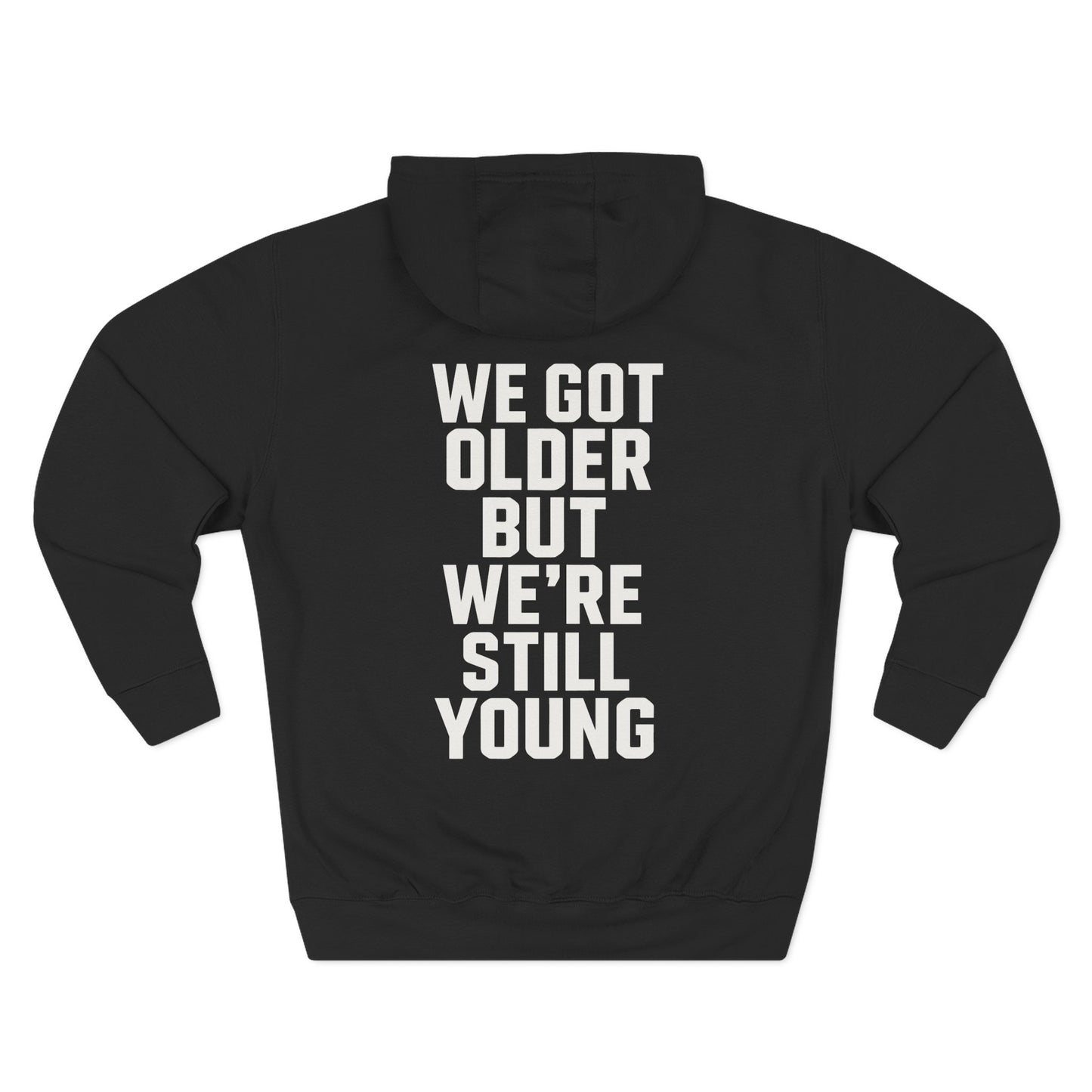 We Got Older Hoodie