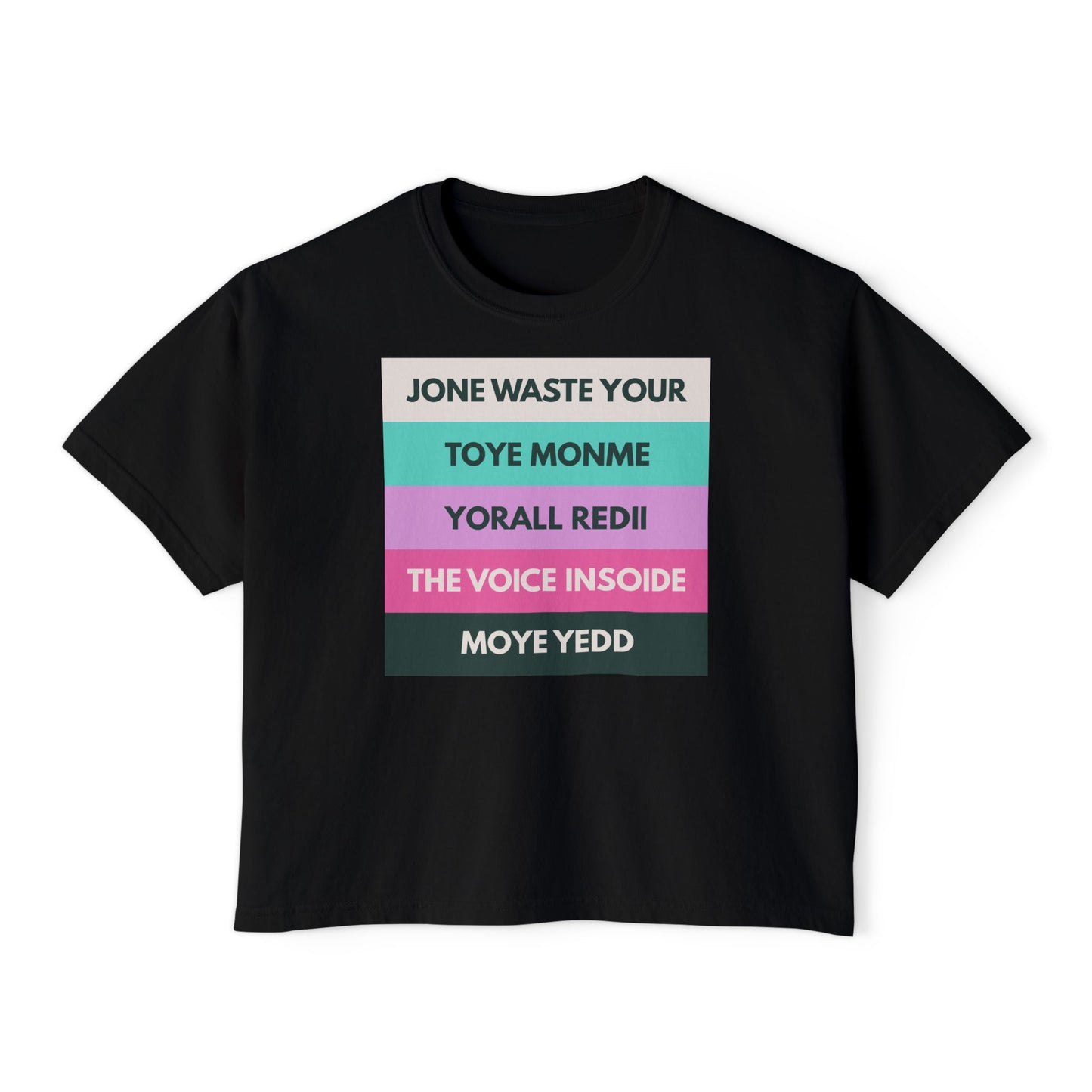 Jone Waste Your Toye Monme on Comfort Colors Boxy Tee