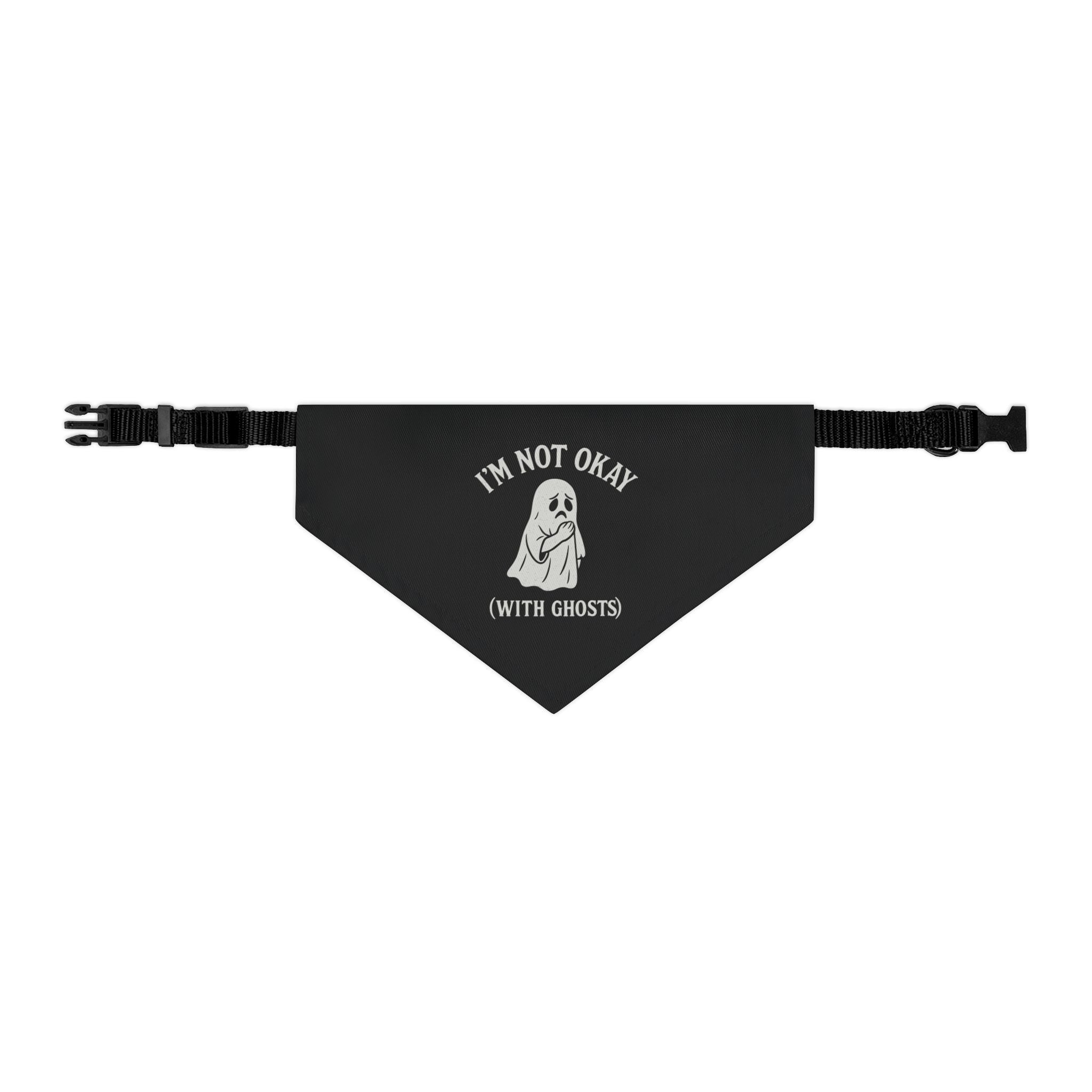 I'm Not Okay (With Ghosts) Pet Bandana