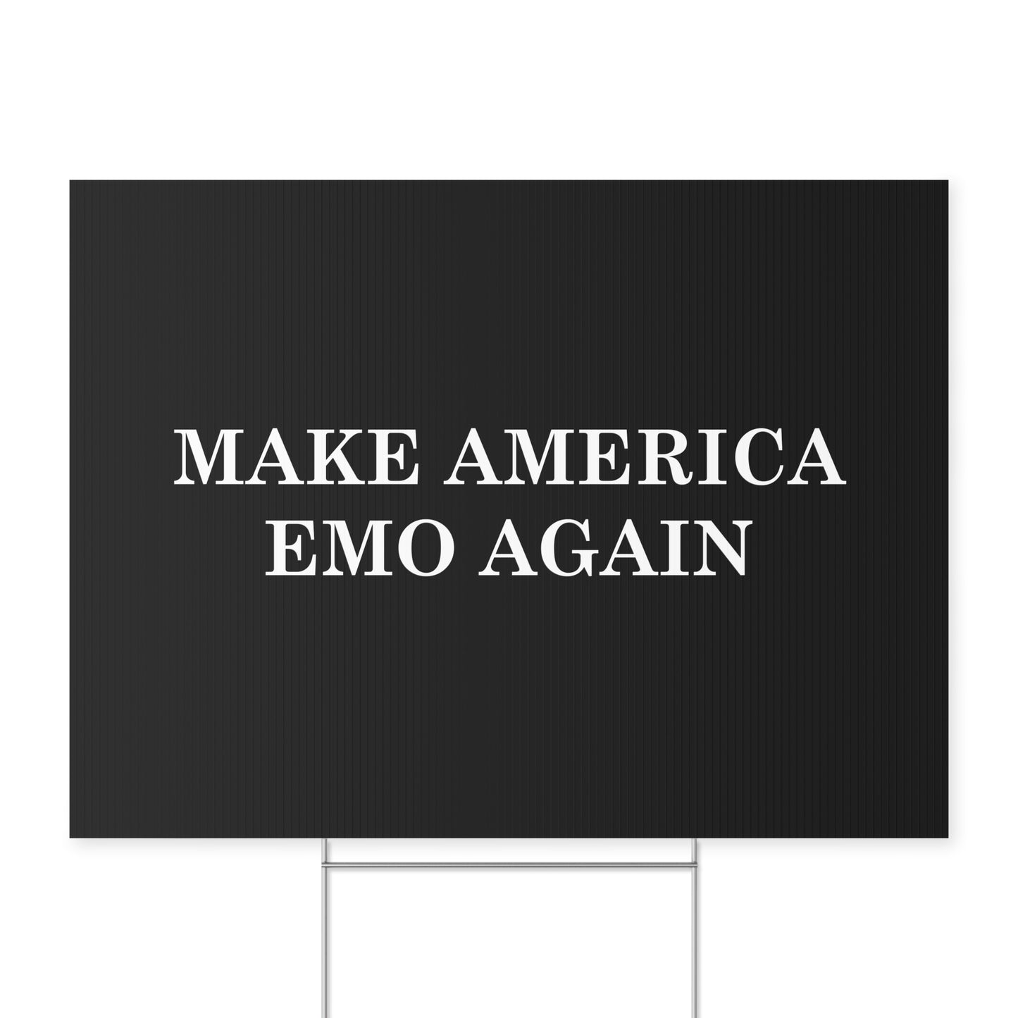 Make America Emo Again Yard Sign