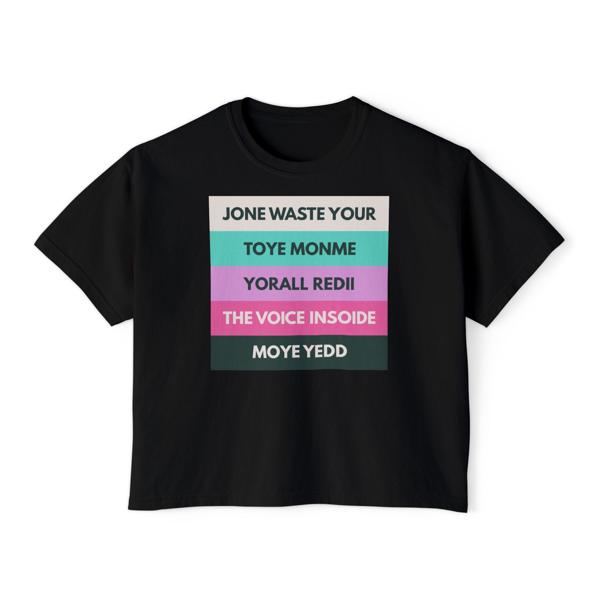 Jone Waste Your Toye Monme on Comfort Colors Boxy Tee