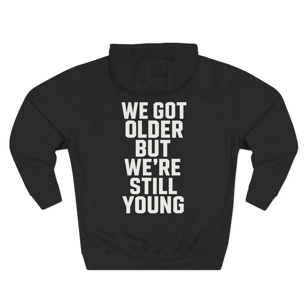 We Got Older Hoodie UK