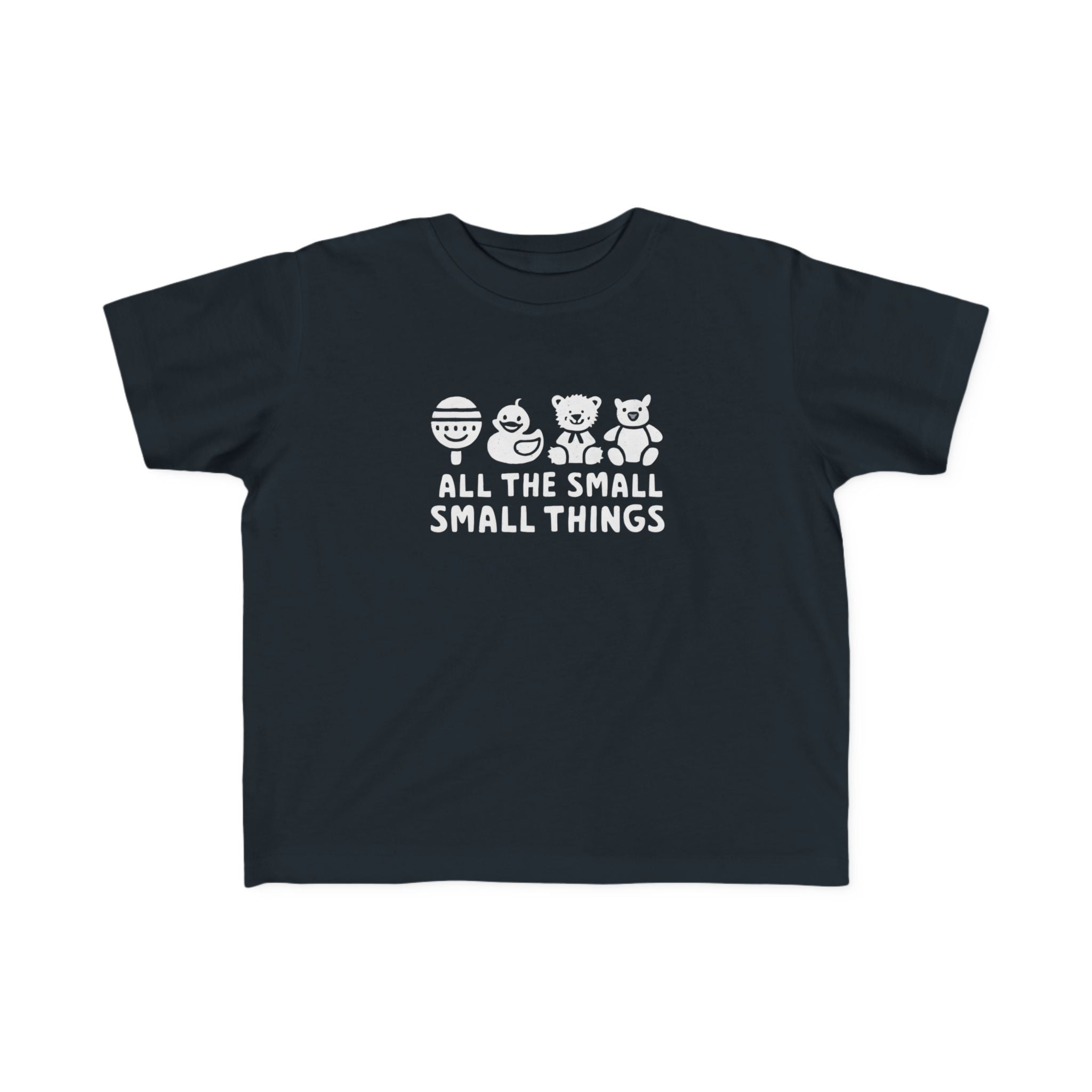 All The Small Things - Toddler Tee UK