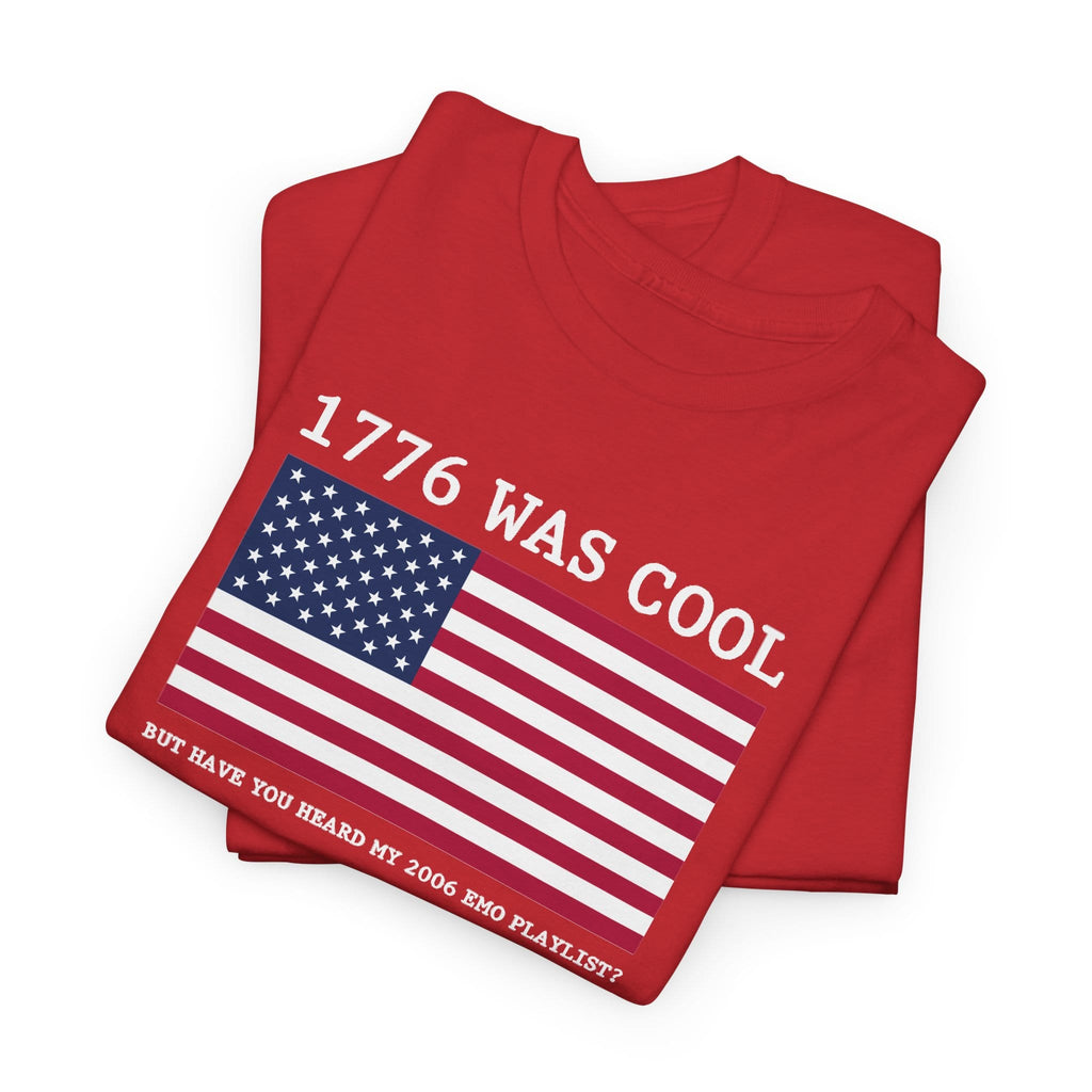 1776 was cool Tee