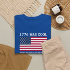 1776 was cool Tee