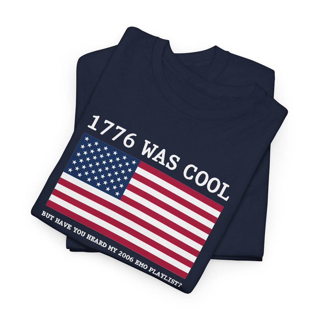 1776 was cool Tee