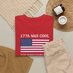 1776 was cool Tee