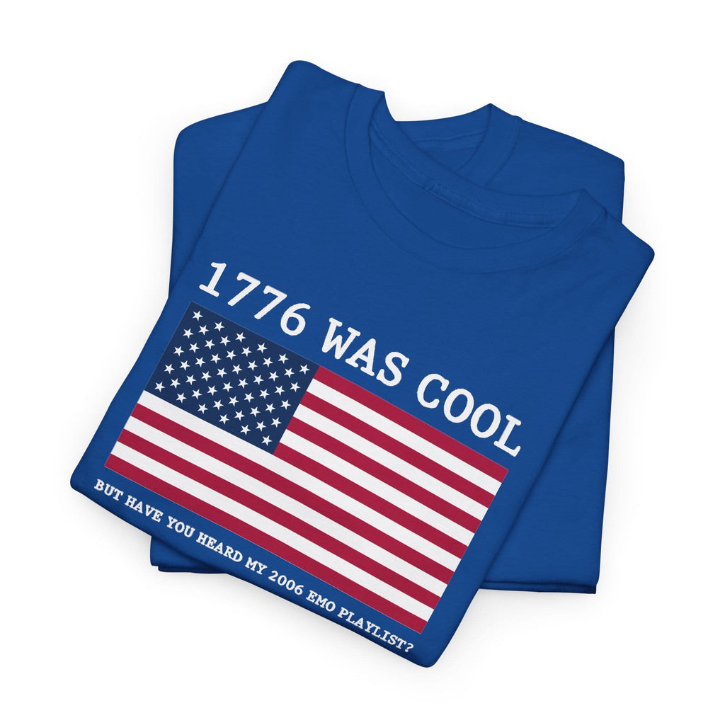 1776 was cool Tee