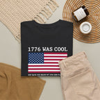 1776 was cool Tee