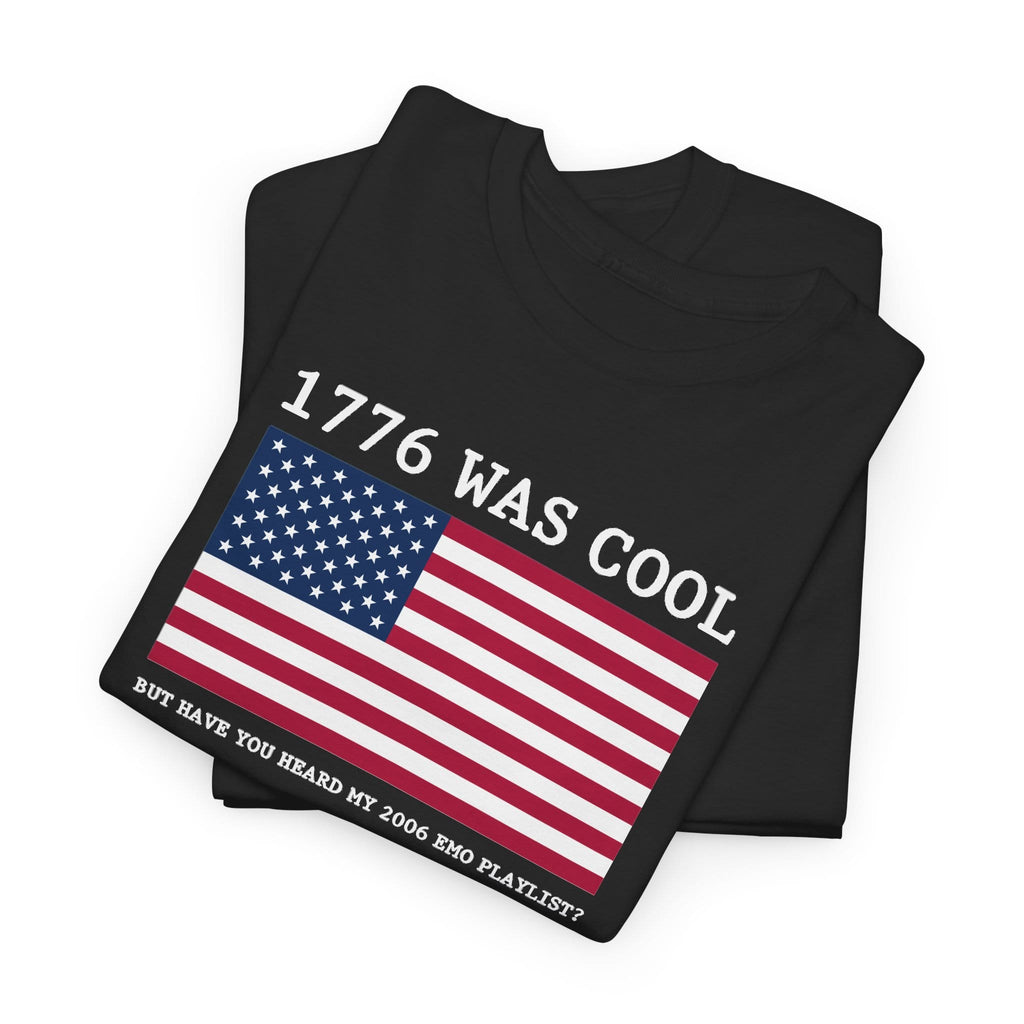 1776 was cool Tee