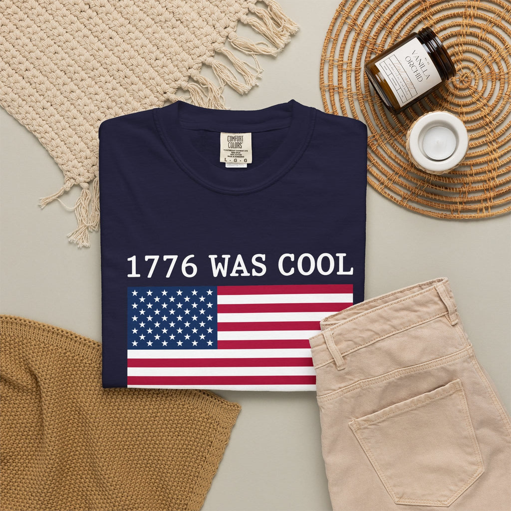 1776 was cool Tee on Comfort Colors