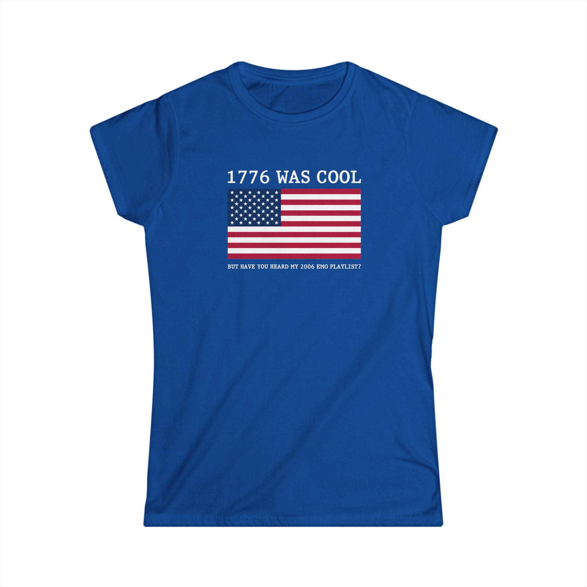 1776 was cool - Women's Tee S / Royal