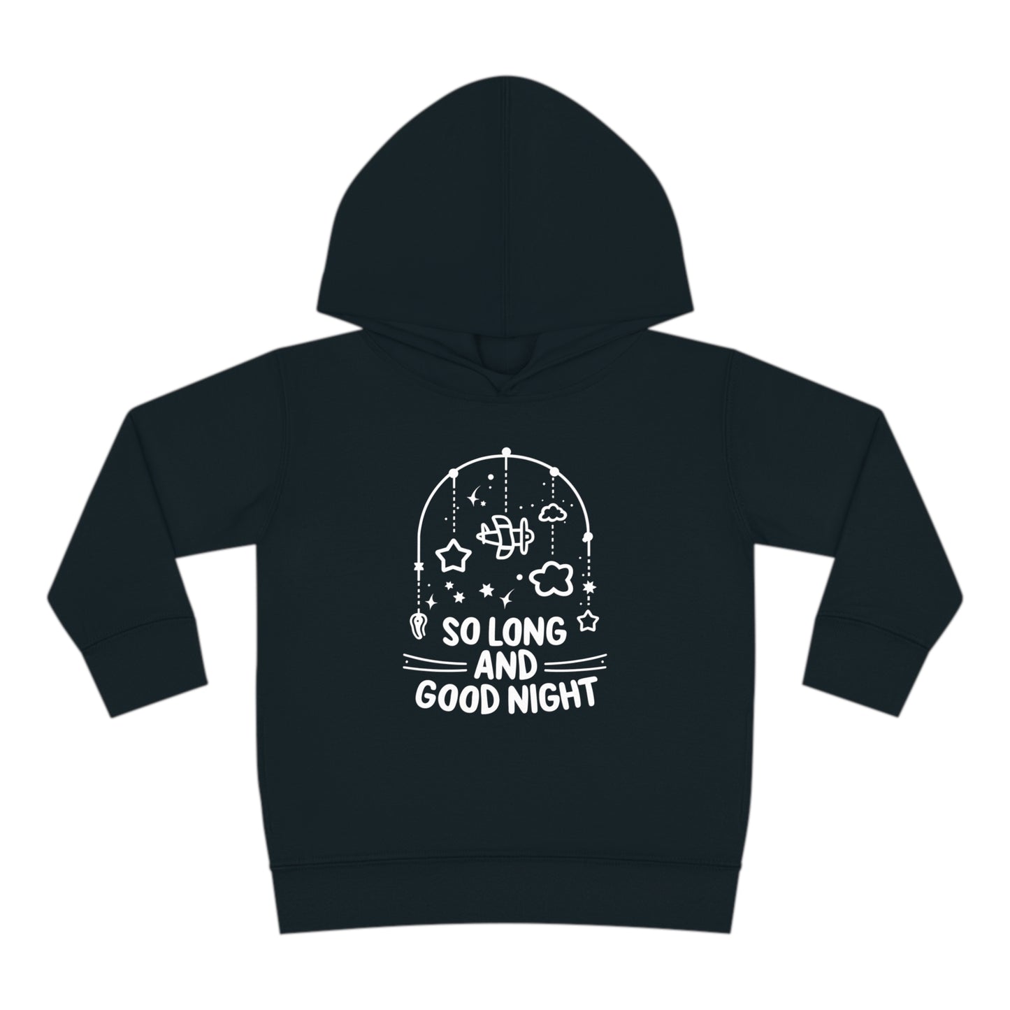 So Long and Good Night Toddler Hoodie