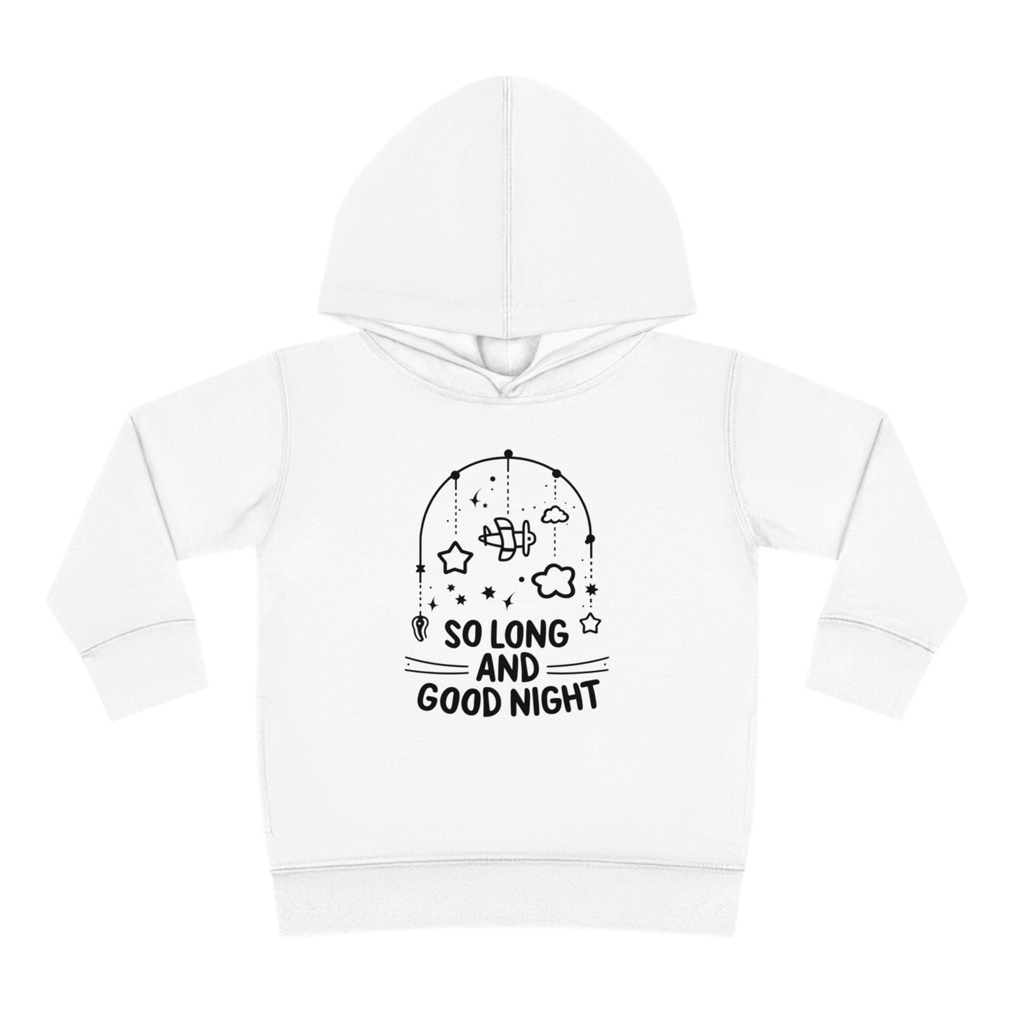 So Long and Good Night Toddler Hoodie