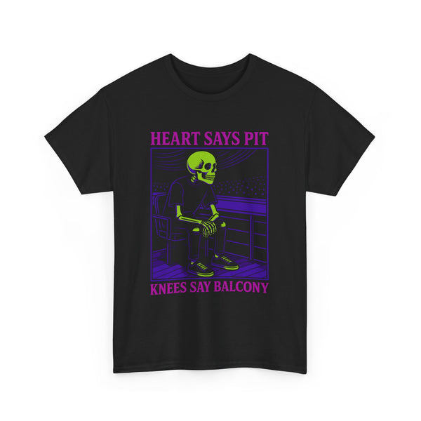Heart Says Pit, Knees Say Balcony Neon Edition Tee