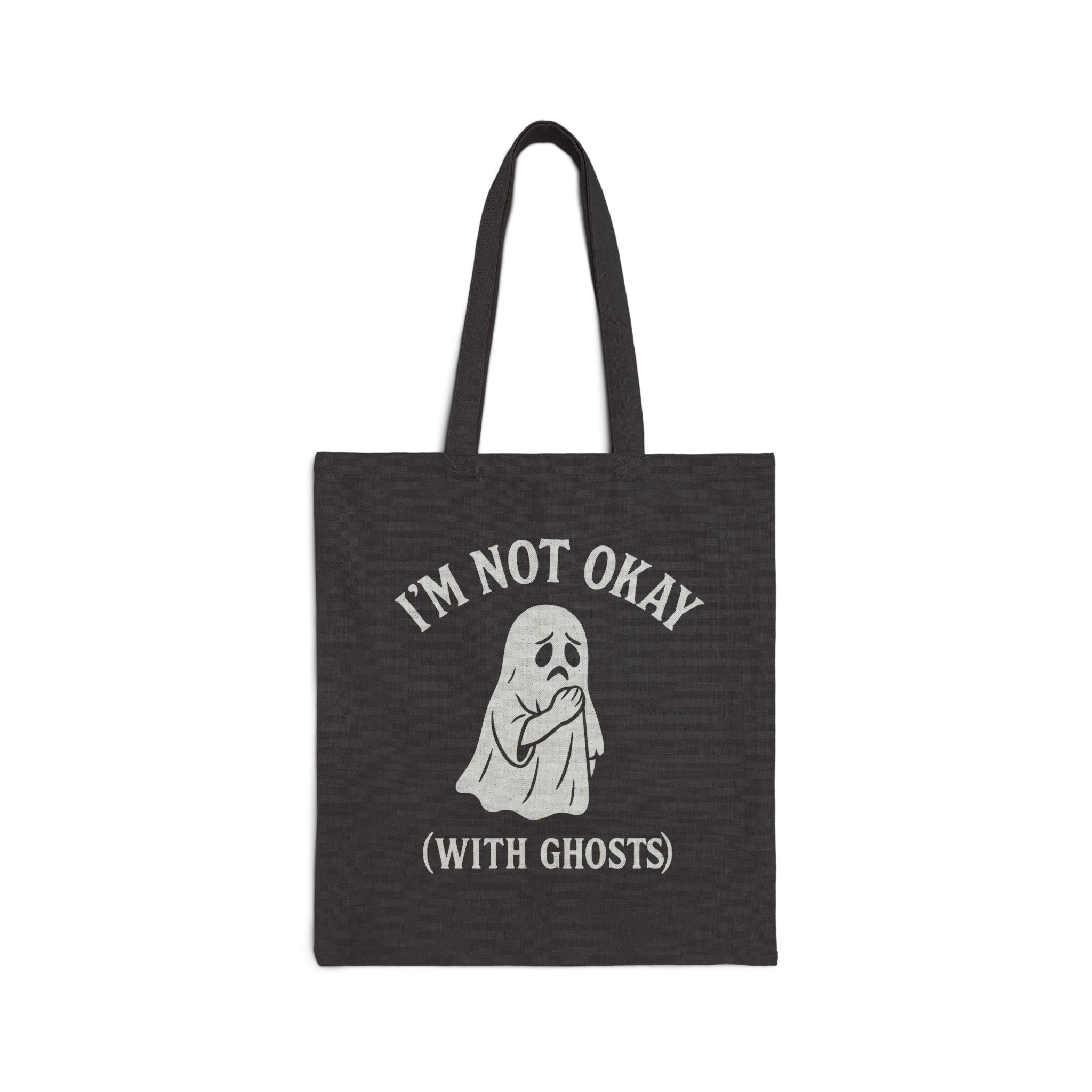 I'm Not Okay (With Ghosts) Tote Bag