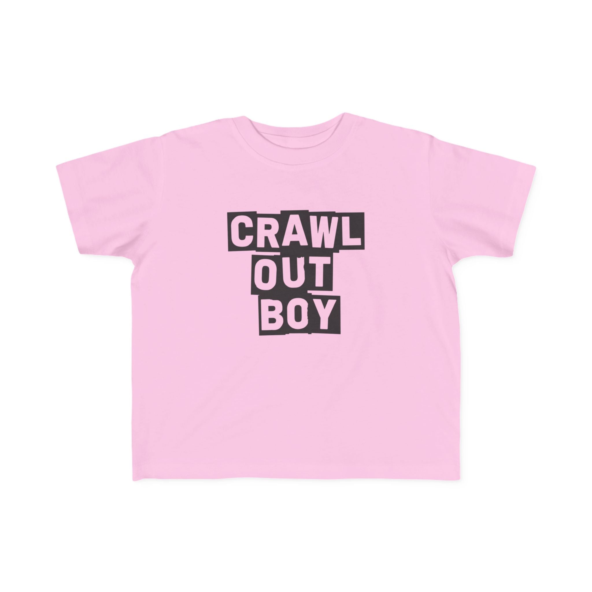 Crawl Out Boy - Toddler Tee UK