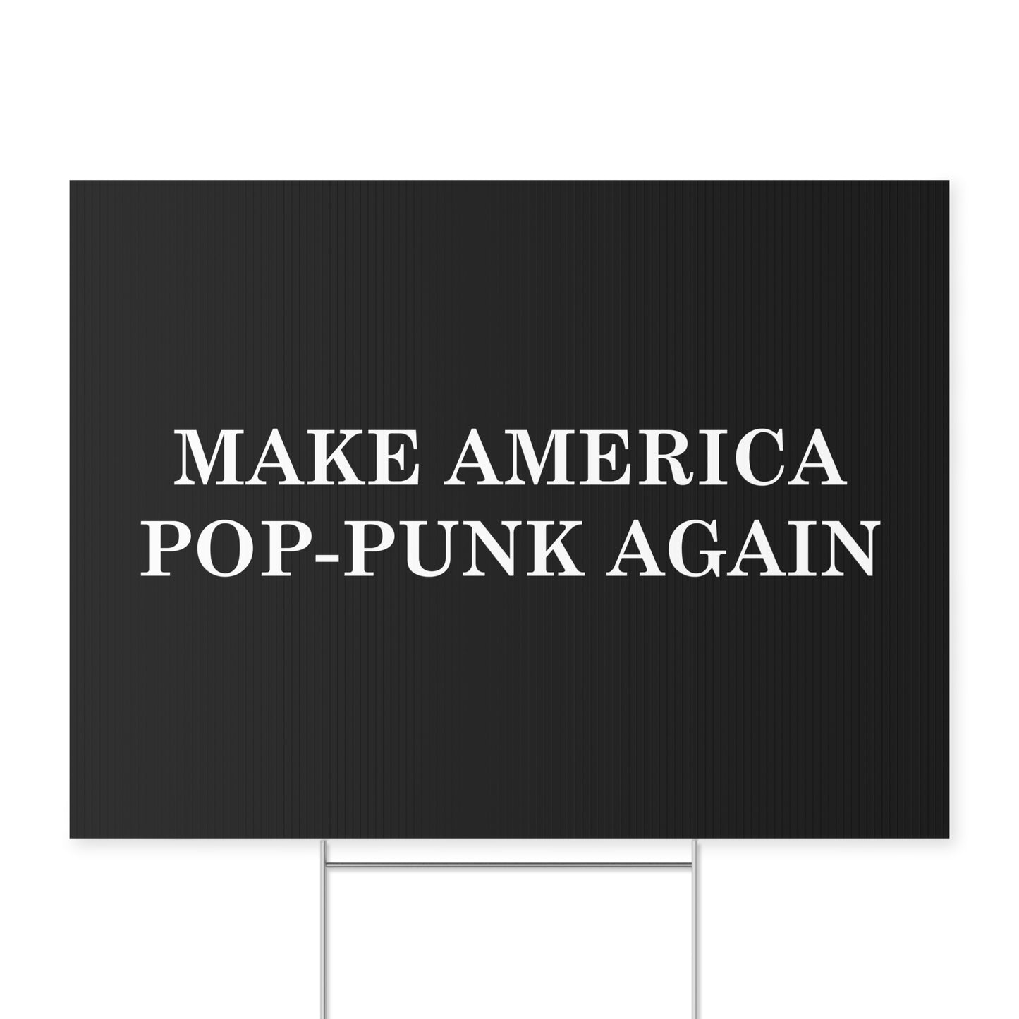 Make America Pop-Punk Again Yard Sign