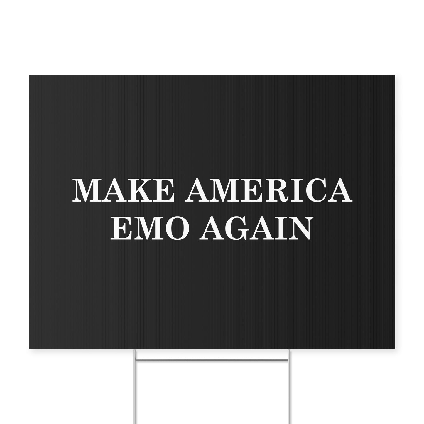 Make America Emo Again Yard Sign