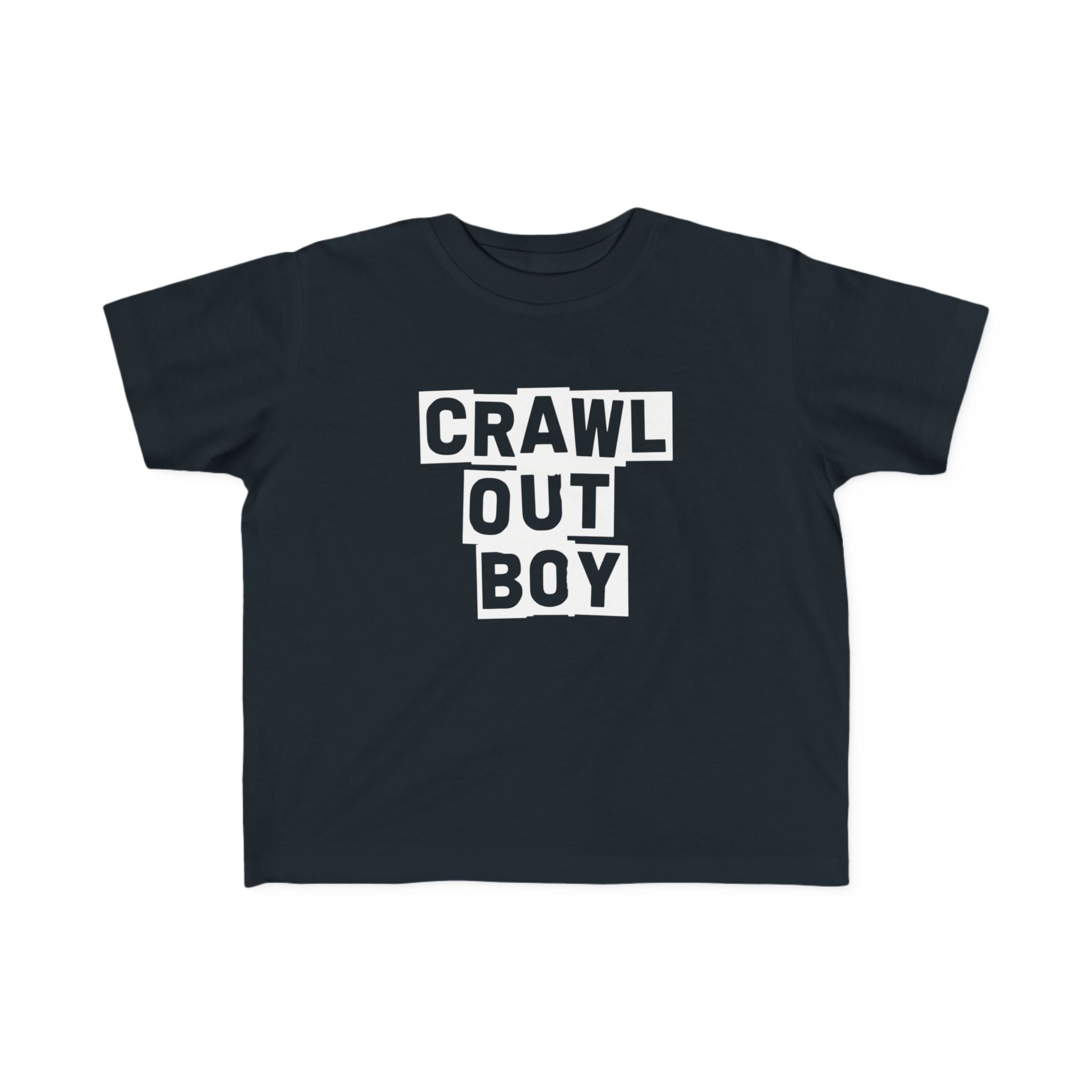Crawl Out Boy - Toddler Tee UK