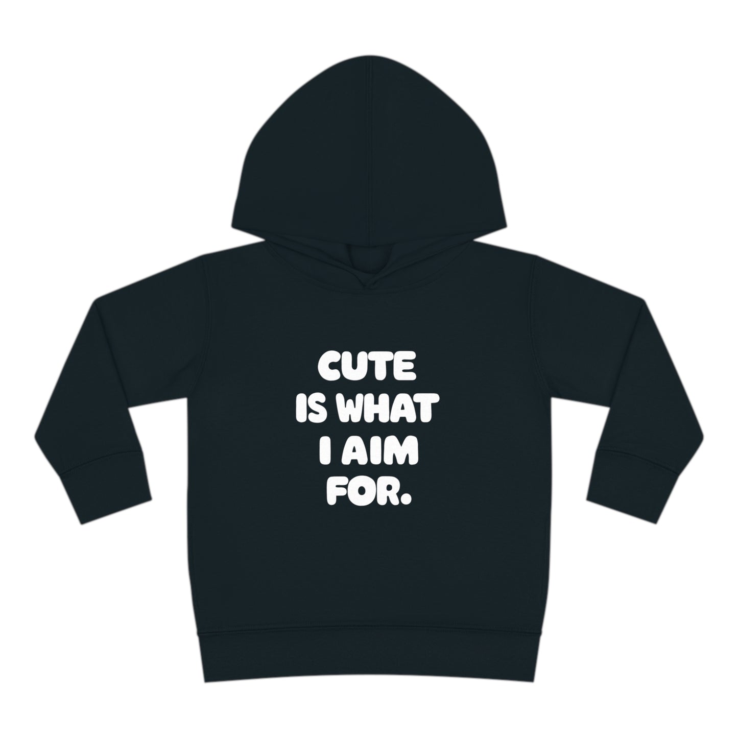 Cute Is What We Aim For Cute Is What I Aim For Hoodie Black