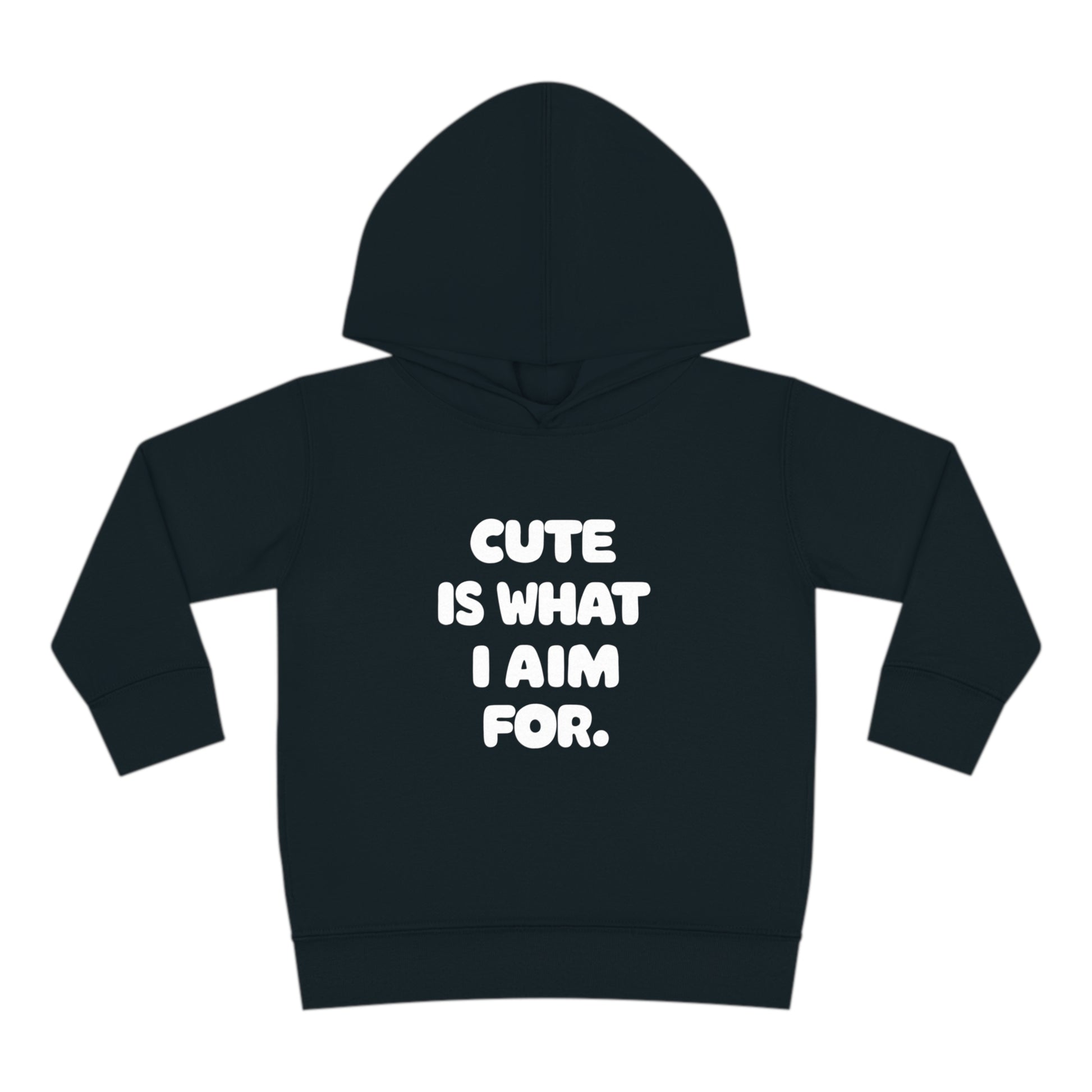 Cute Is What We Aim For Cute Is What I Aim For Hoodie Black