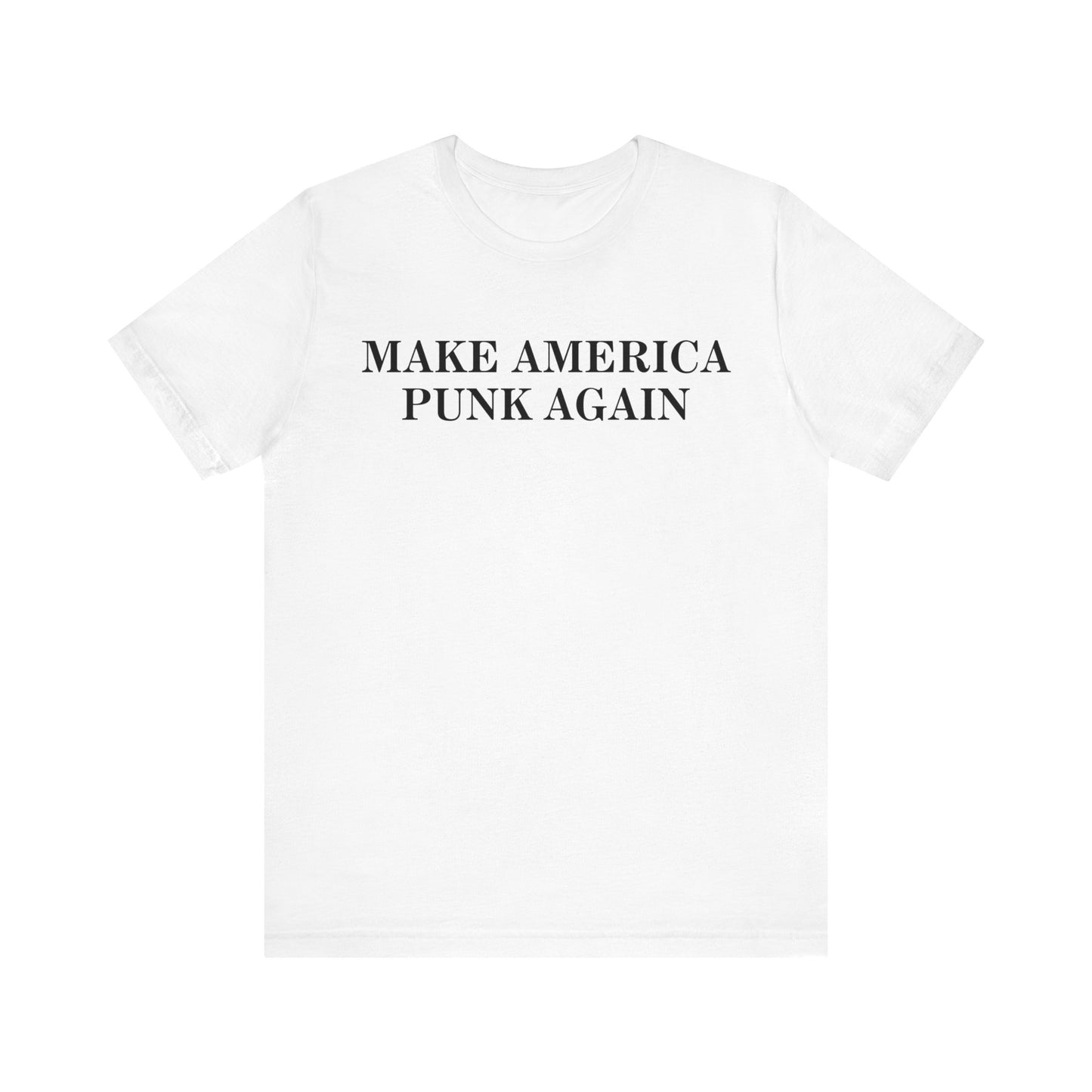 Make America Punk Again Tee White