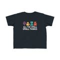 All The Small Things Colorful - Toddler Tee UK Black / 2T