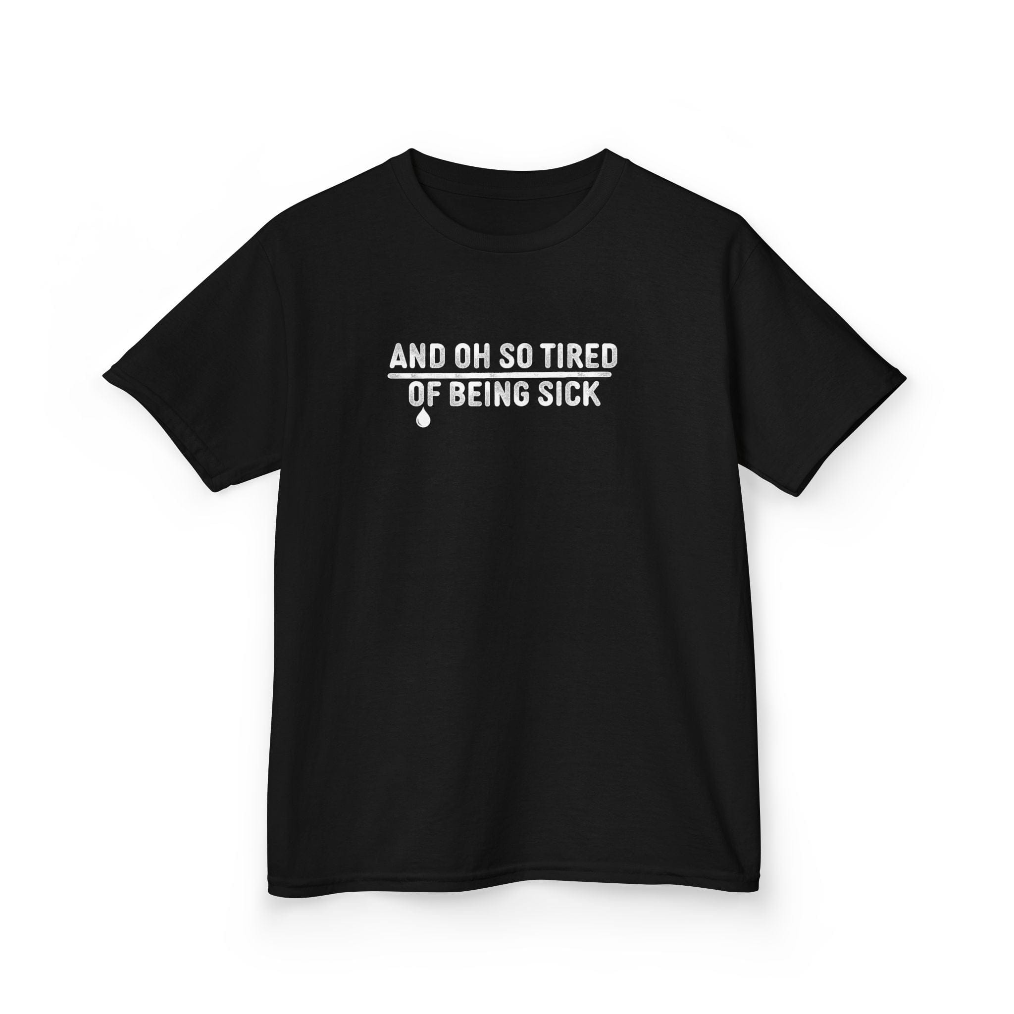 And Oh So Tired Of Being Sick - Youth Tee UK XS / Black