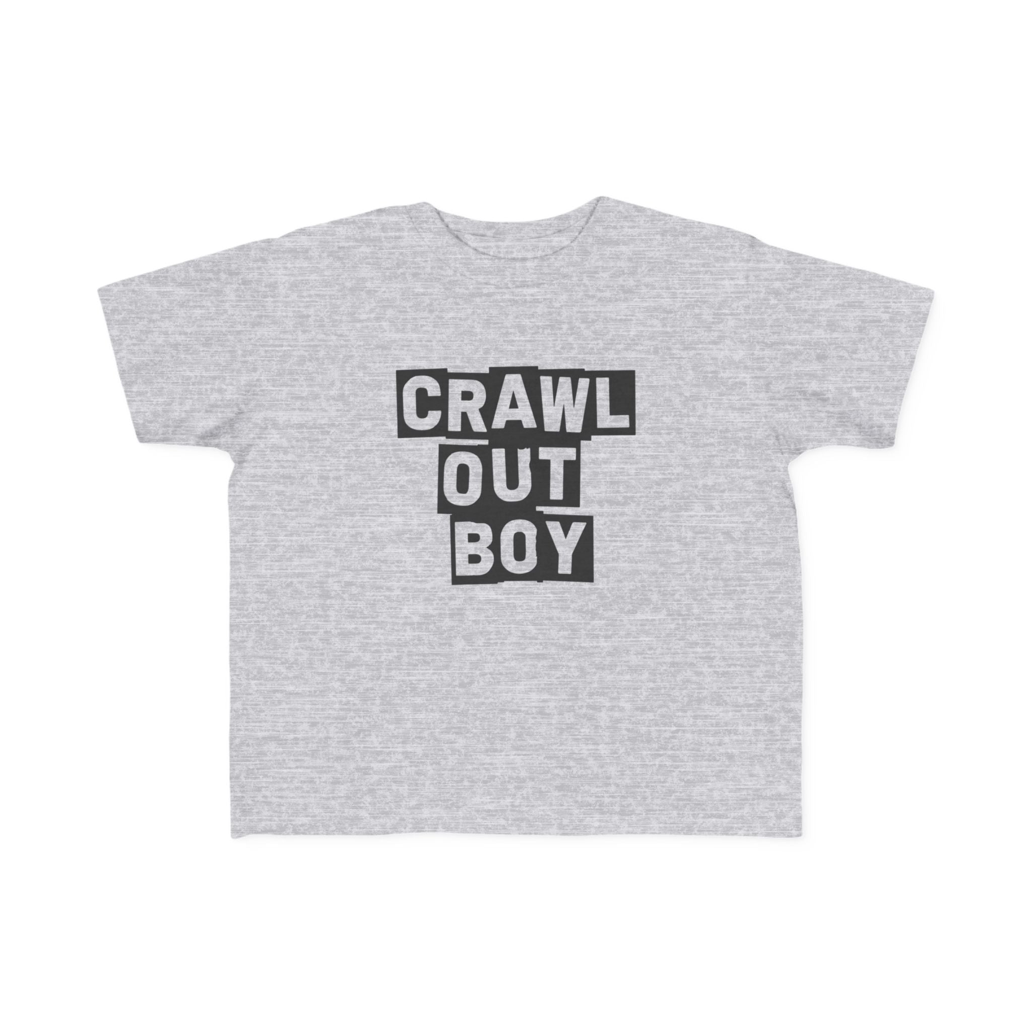 Crawl Out Boy - Toddler Tee UK Heather / 2T