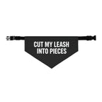 Cut My Leash Into Pieces Pet Bandana L