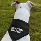 Cut My Leash Into Pieces Pet Bandana OLD