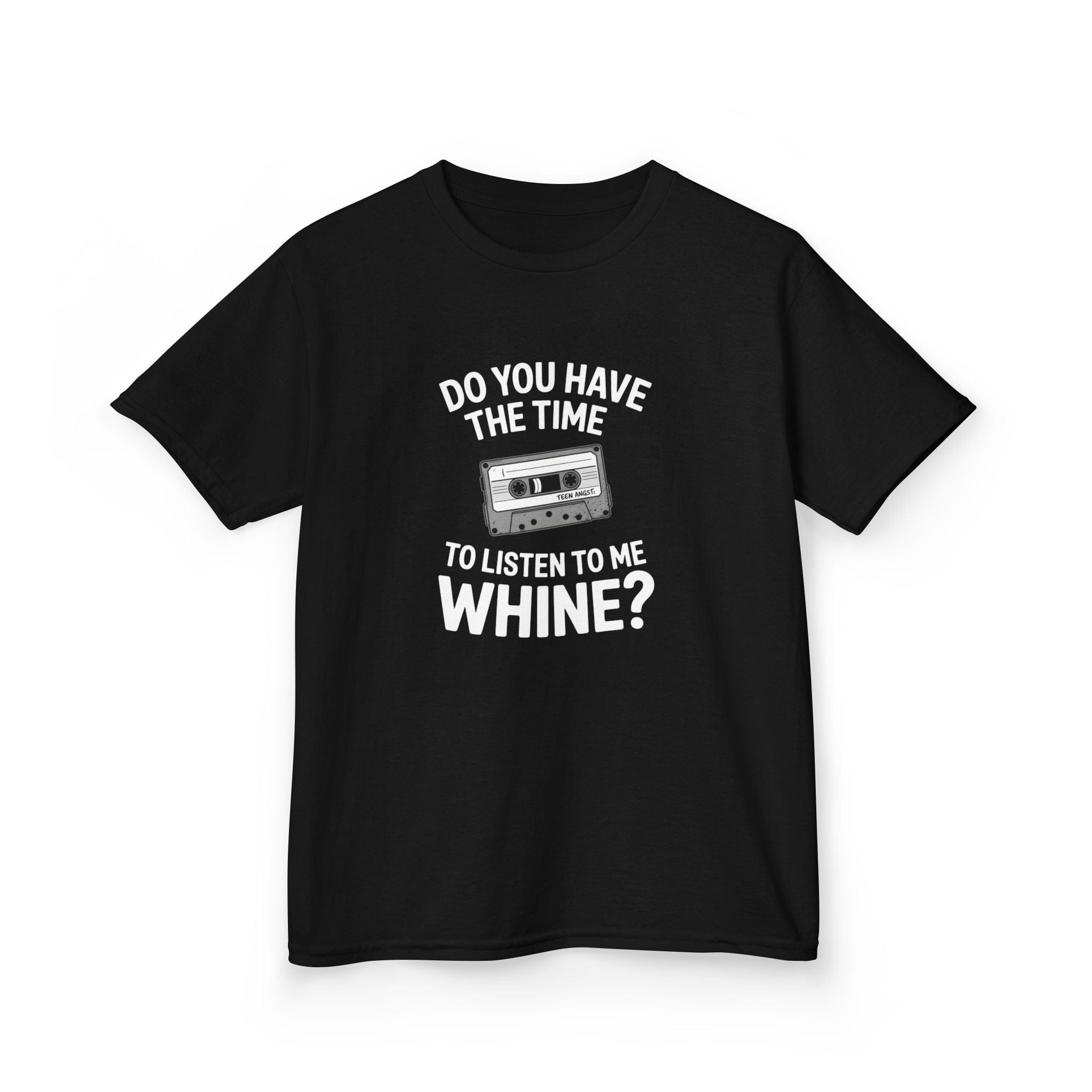 Do You Have The Time To Listen To Me Whine - Youth Tee UK XS / Black