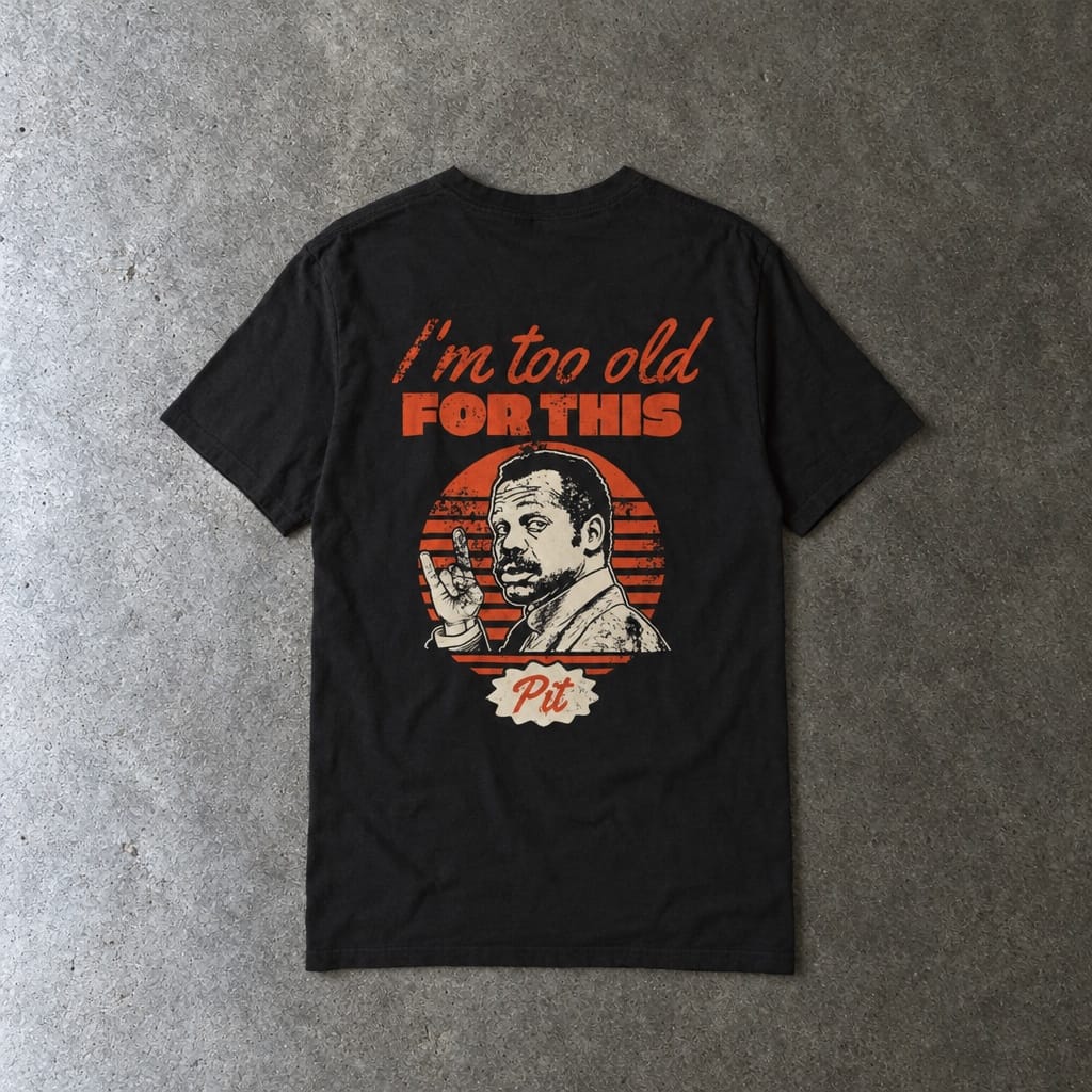 I'm Too Old For This Pit Danny Tee on Comfort Colors in black, laid flat, back view