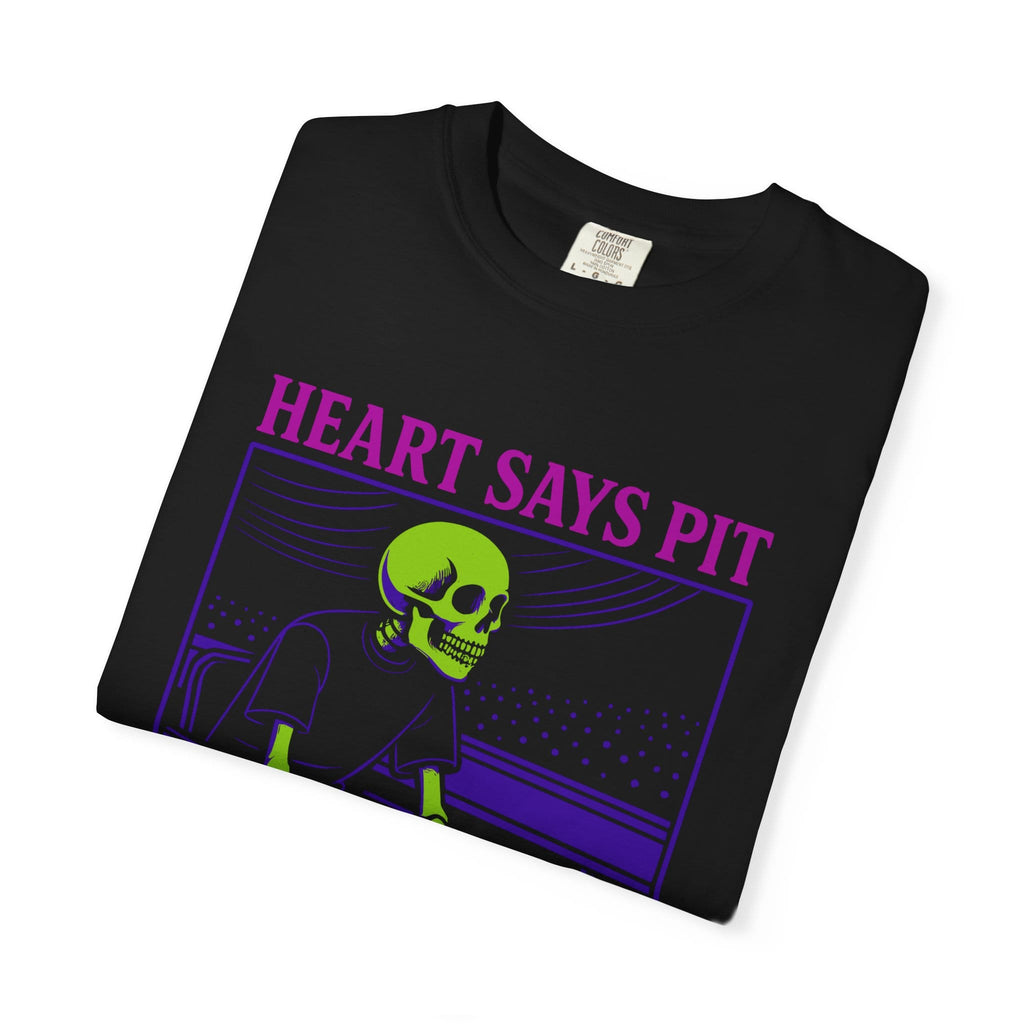 Heart Says Pit, Knees Say Balcony Neon Edition Tee on Comfort Colors