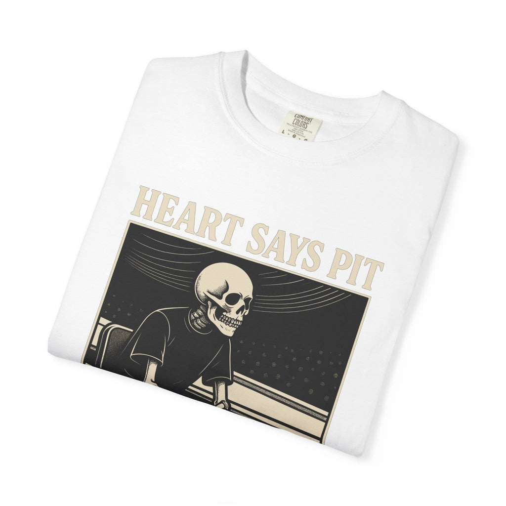 Heart Says Pit, Knees Say Balcony Tee on Comfort Colors
