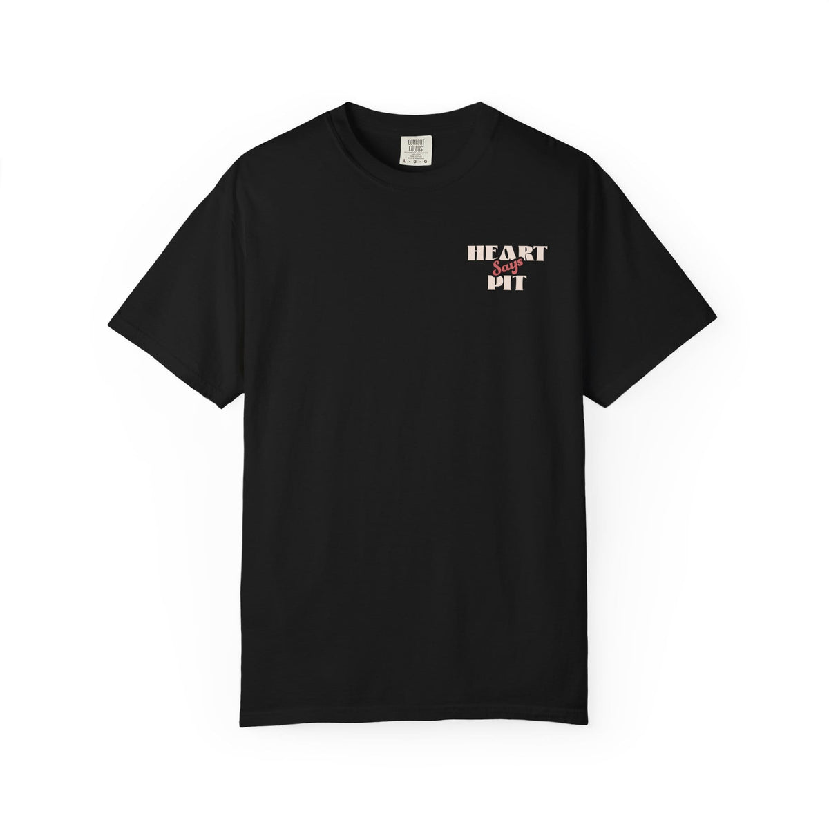 Heart Says Pit, Knees Say Sit Tee on Comfort Colors