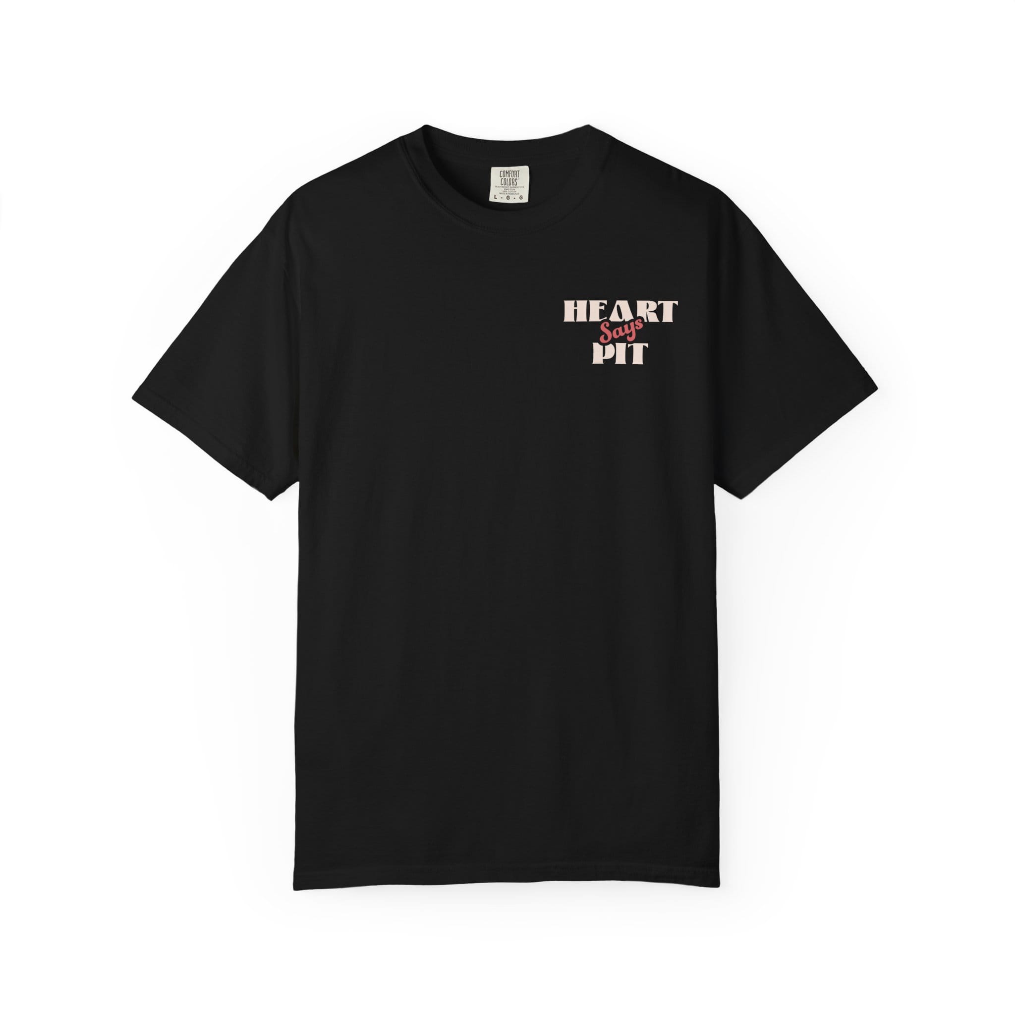 Heart Says Pit, Knees Say Sit Tee on Comfort Colors Black / S