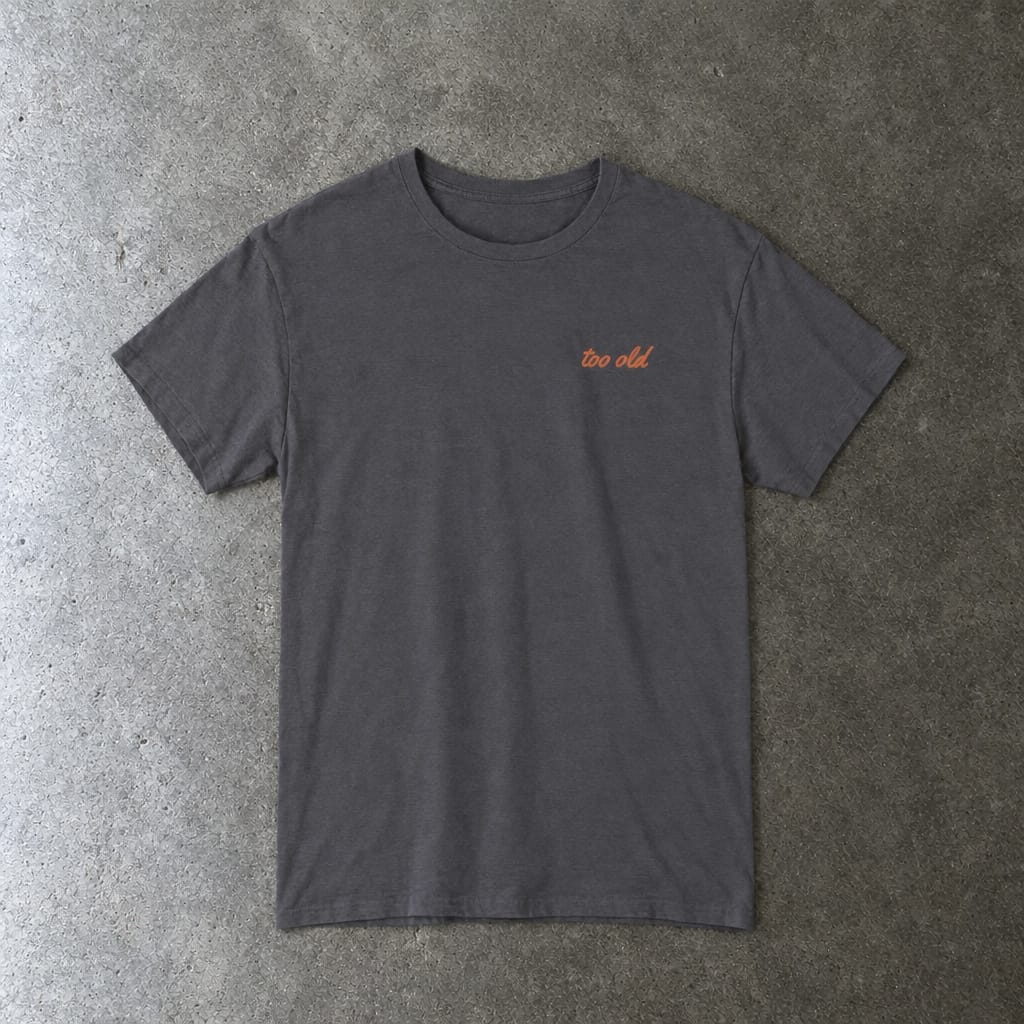 I'm Too Old For This Pit Danny Tee