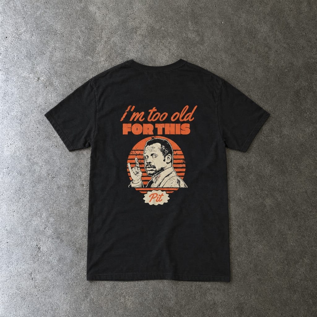 I'm Too Old For This Pit Danny Tee Black / S