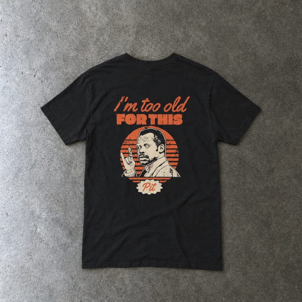 I'm Too Old For This Pit Danny Tee Black / S
