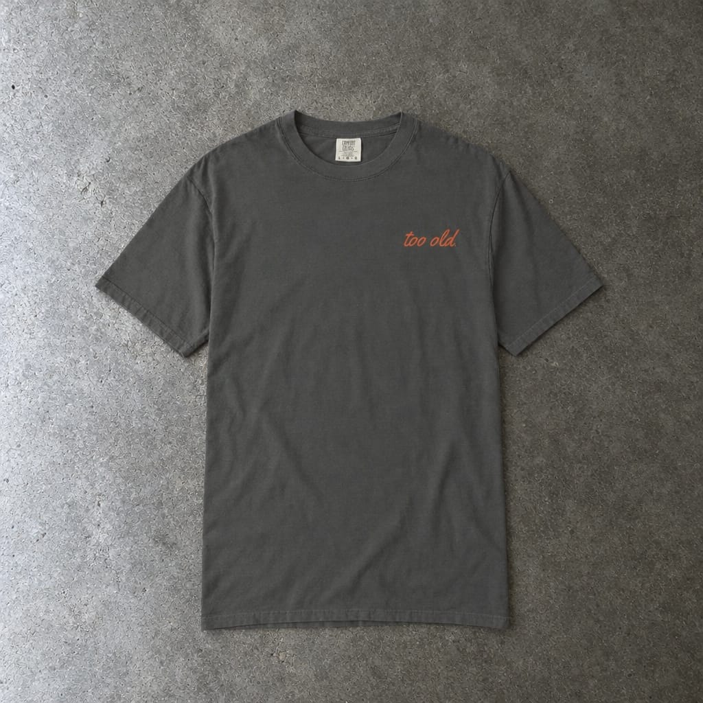 I'm Too Old For This Pit Danny Tee on Comfort Colors