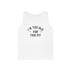 I'm Too Old For This Pit Tank S / White