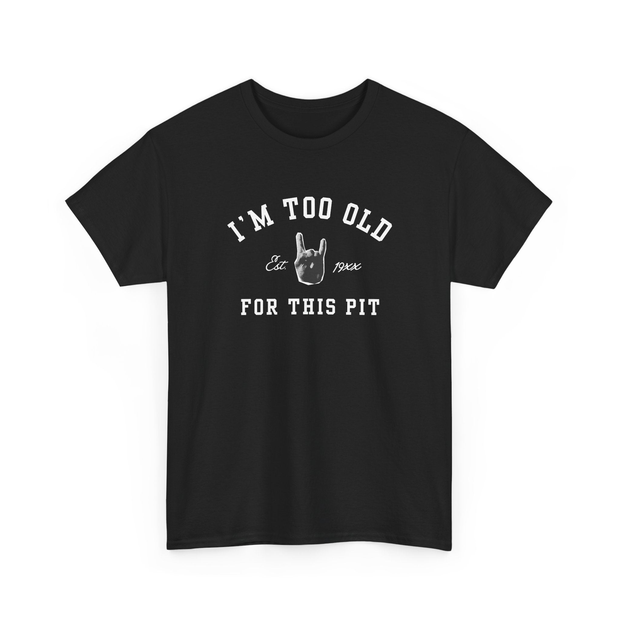 I'm Too Old For This Pit Varsity Tee Black / S