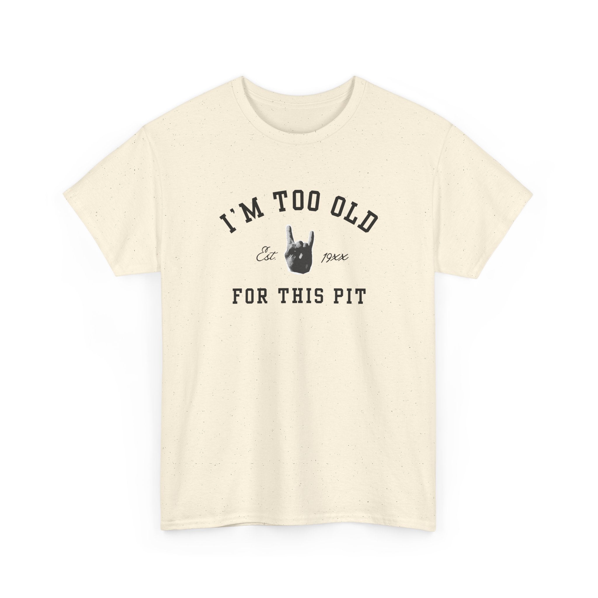 I'm Too Old For This Pit Varsity Tee Natural / S