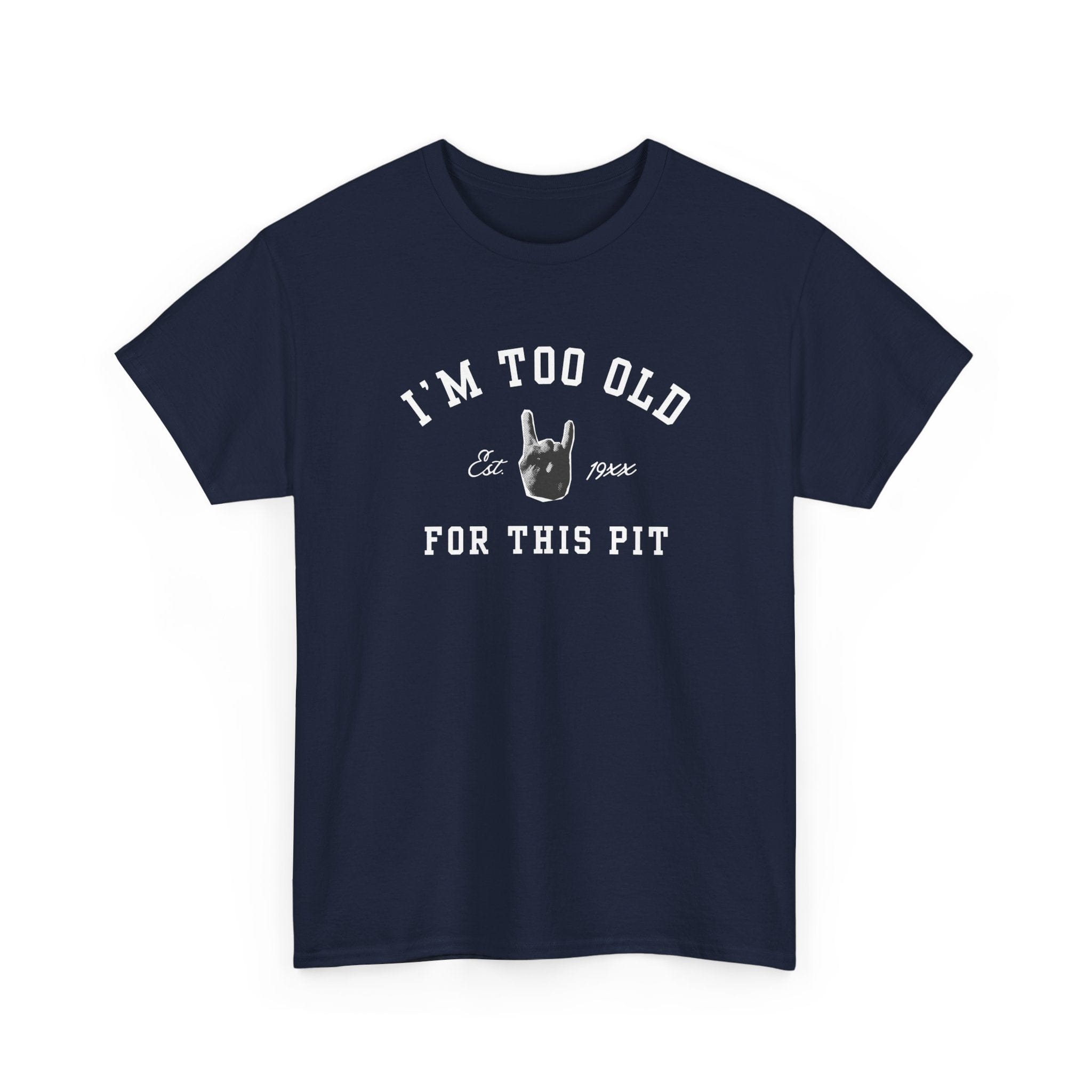 I'm Too Old For This Pit Varsity Tee Navy / S