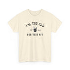 I'm Too Old For This Pit Varsity Tee S / Natural