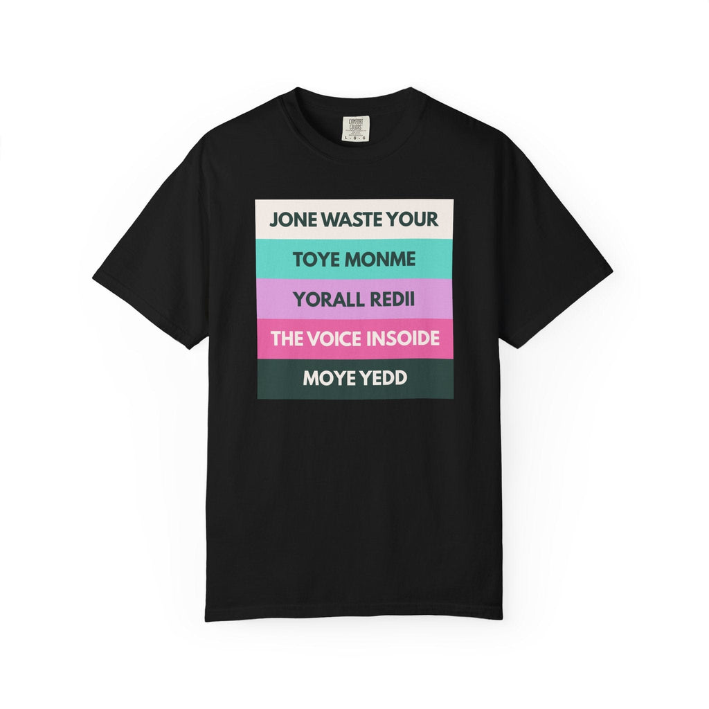Jone Waste Your Toye Monme on Comfort Colors Black / S
