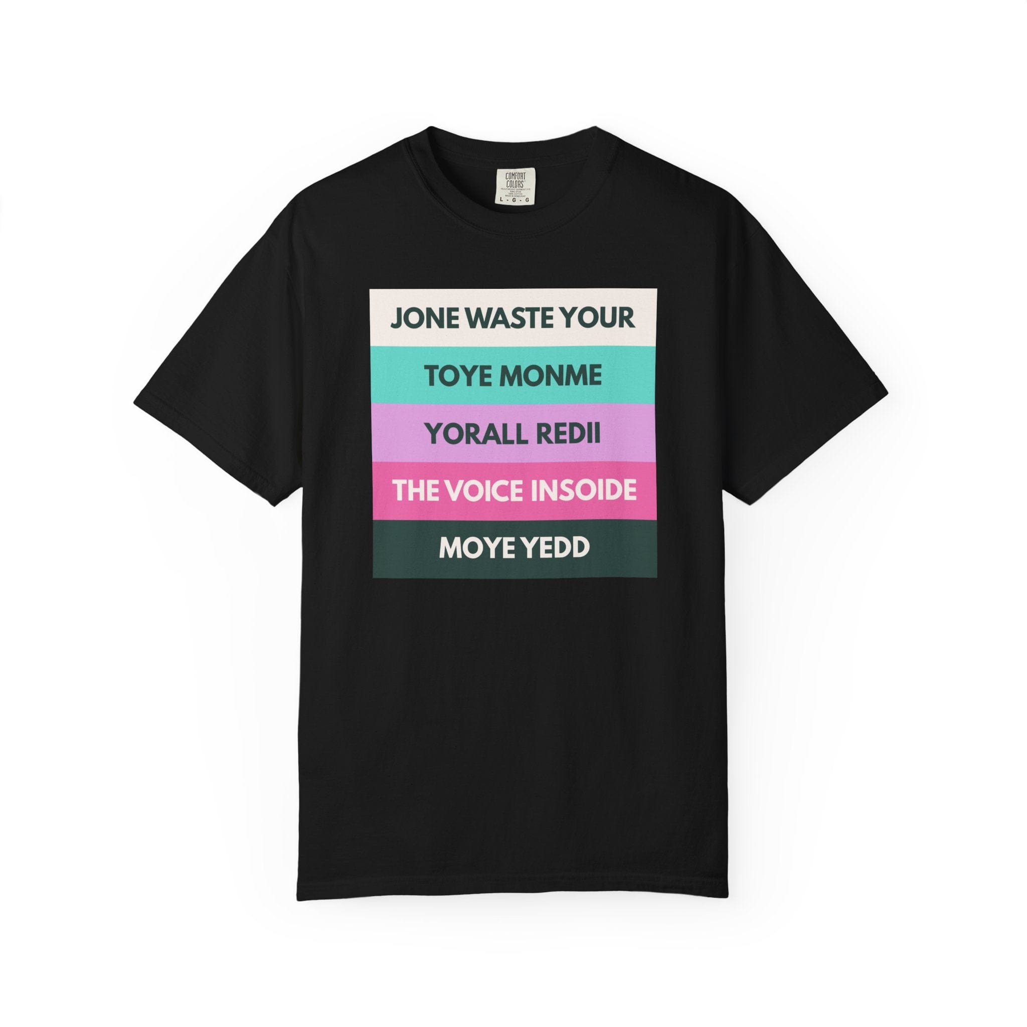 Jone Waste Your Toye Monme on Comfort Colors Black / S