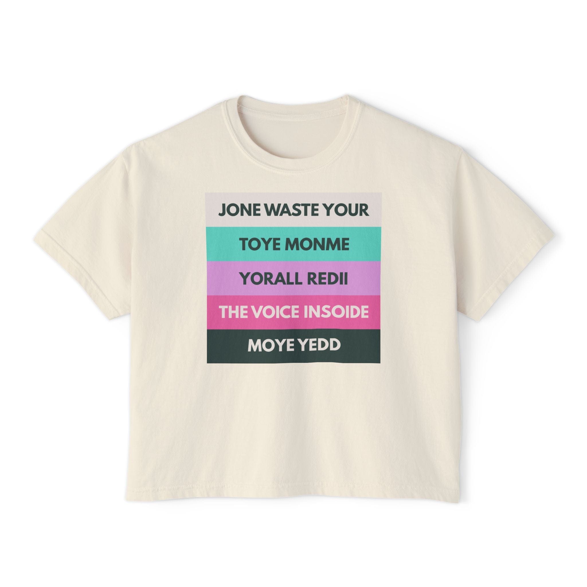 Jone Waste Your Toye Monme on Comfort Colors Boxy Tee Ivory / L